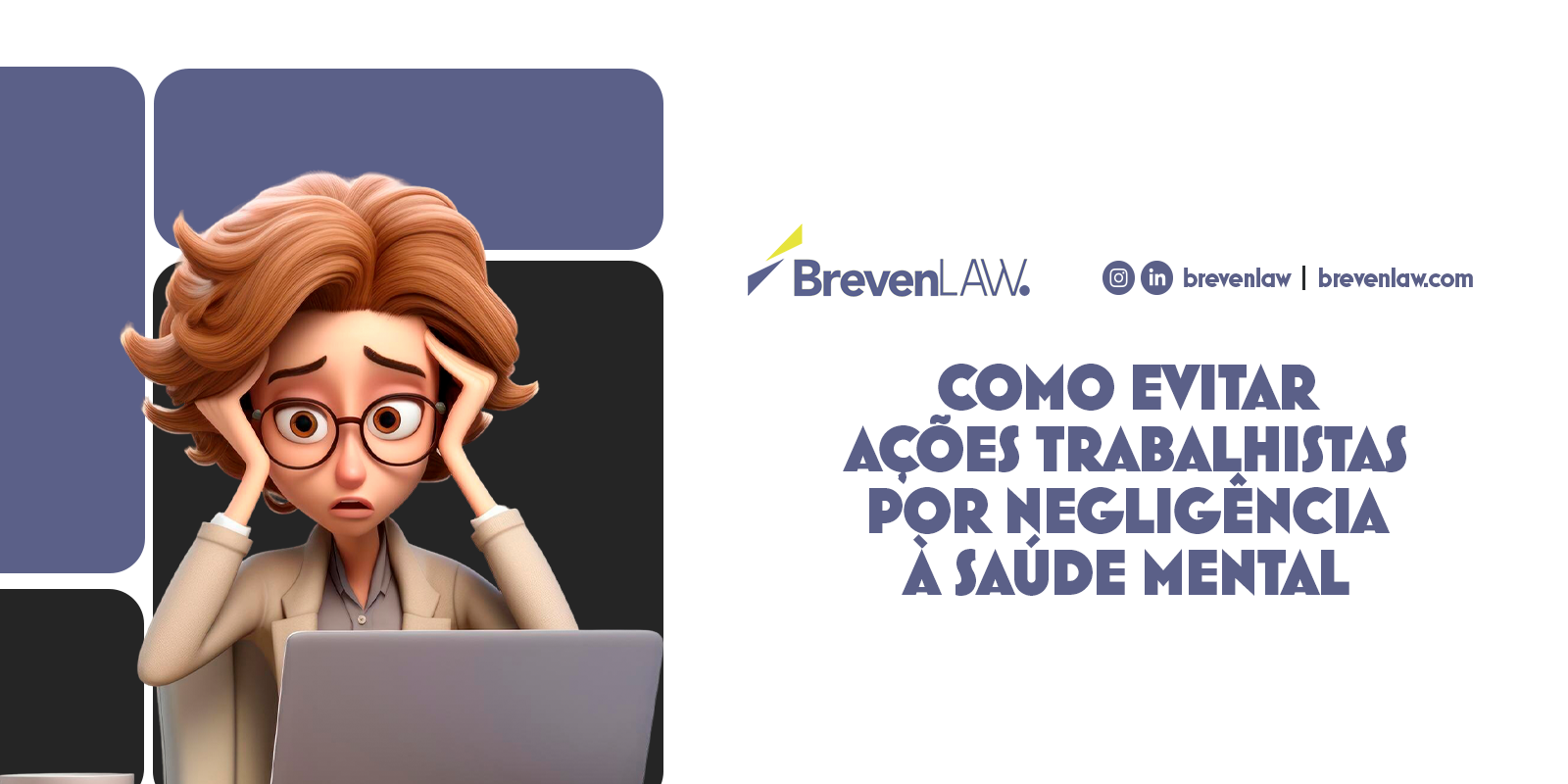Como evitar ações trabalhistas por negligência à saúde mental
