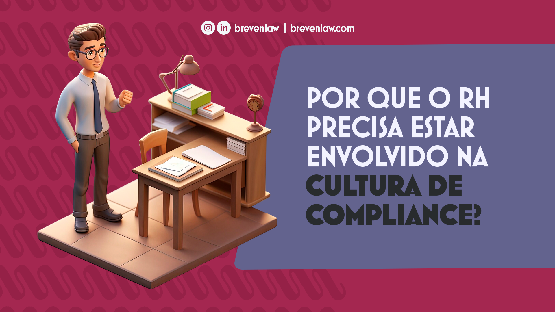Por que o RH precisa estar envolvido na cultura de compliance?