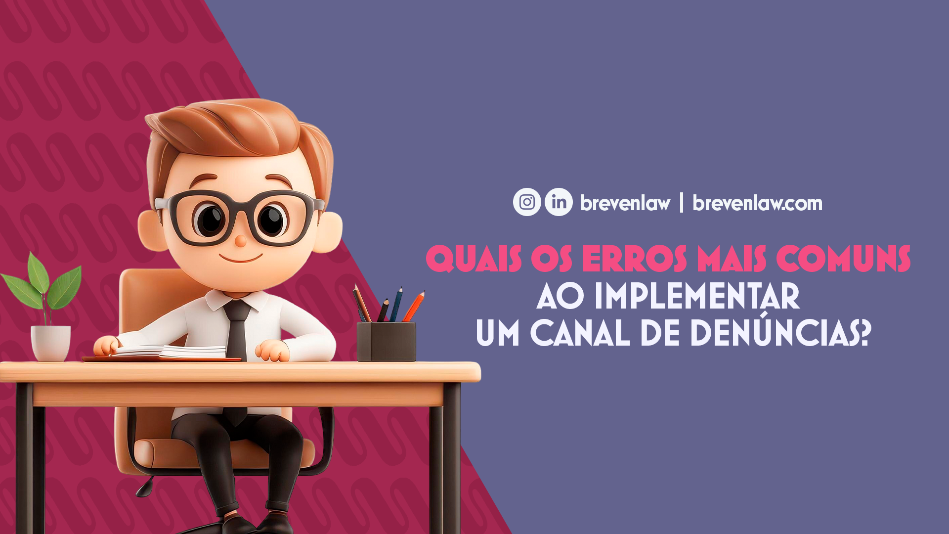 Quais os erros mais comuns ao implementar um canal de denúncias?